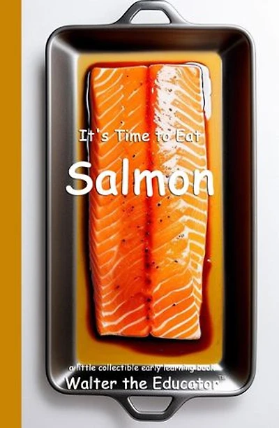 It's Time to Eat Salmon