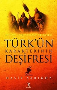 Türk'ün Karakterinin Deşifresi