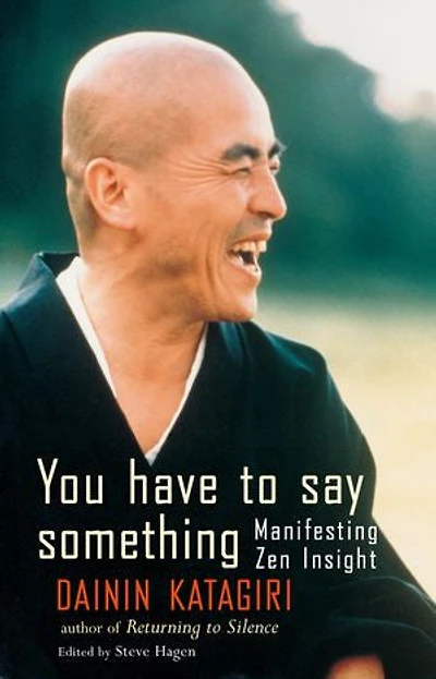 You Have to Say Something: Manifesting Zen Insight