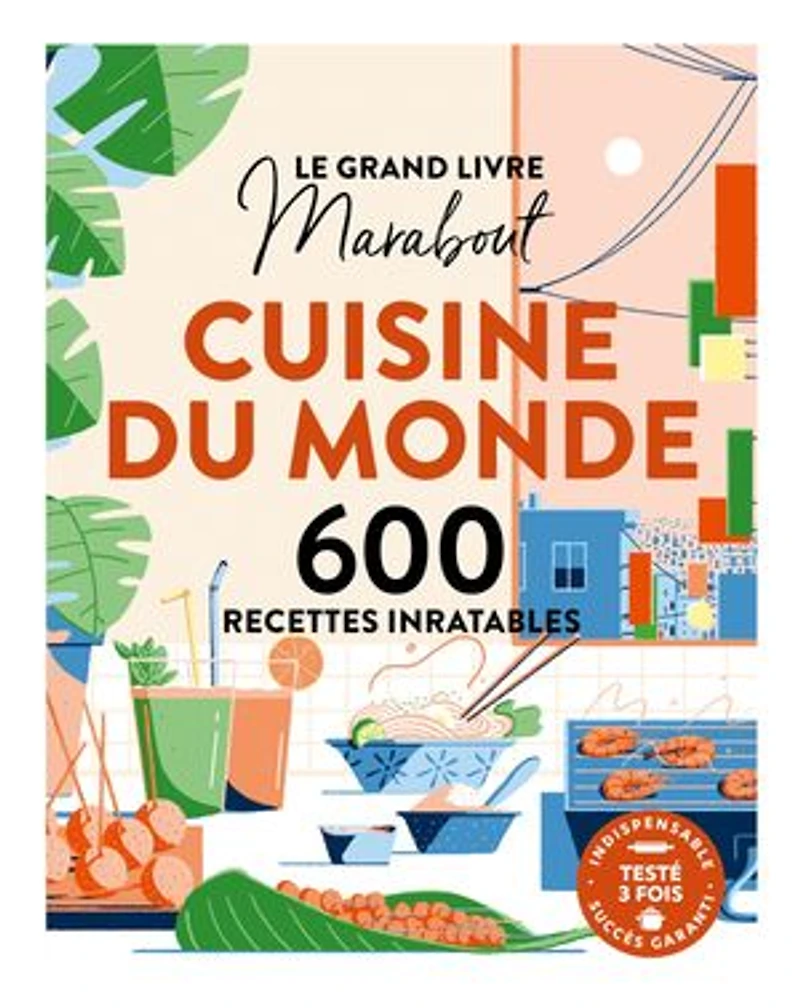 Le grand livre Marabout cuisine du monde : 600 recettes inratables: inratables