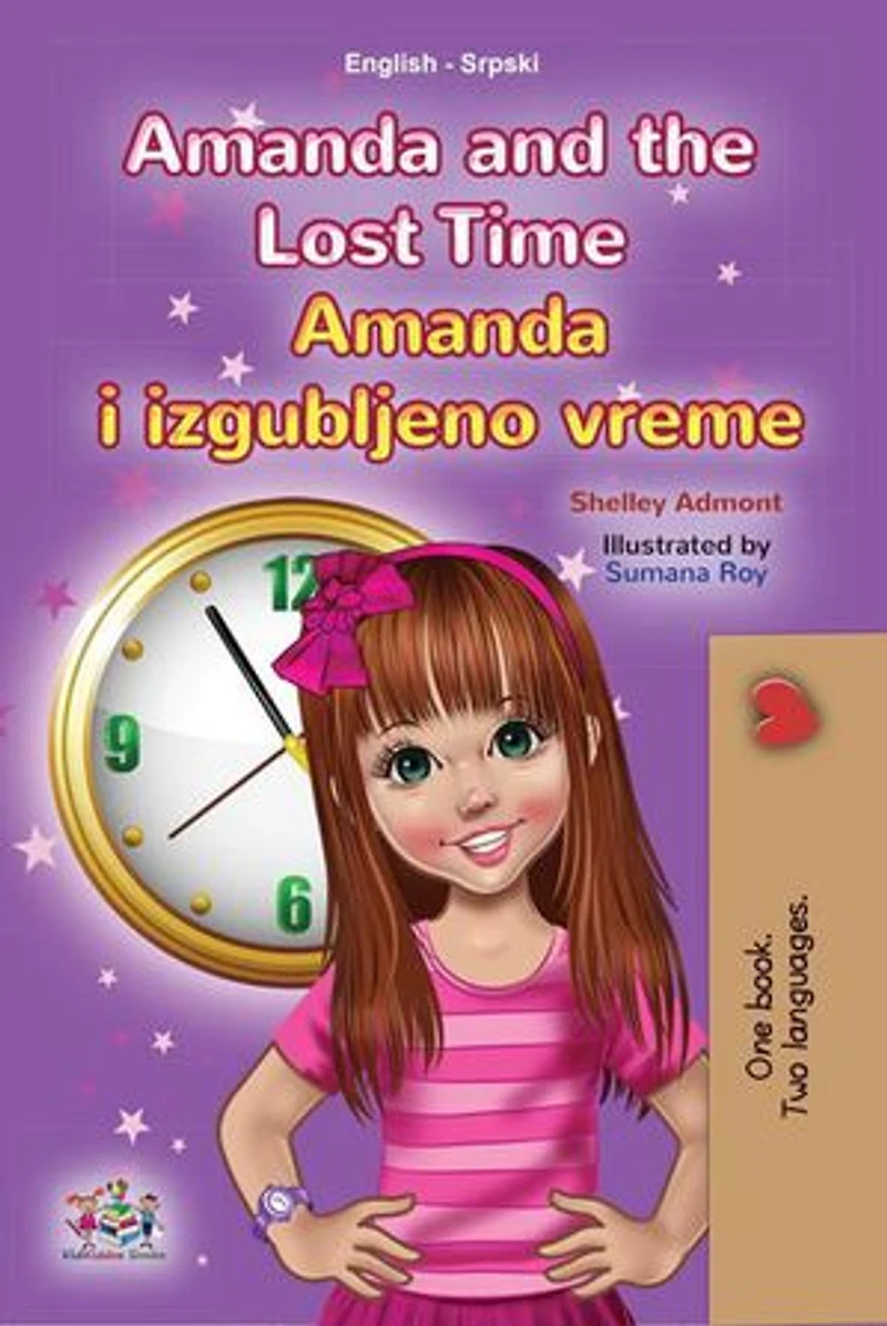 Amanda and the Lost Time Amanda i izgubljeno vreme: English Serbian Bilingual Collection