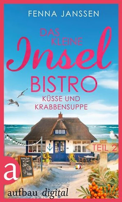 Das kleine Inselbistro - Teil 2: Küsse und Krabbensuppe