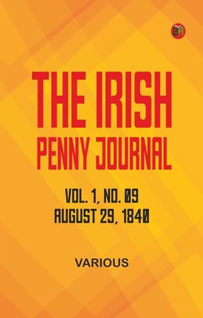 The Irish Penny Journal, Vol. 1 No. 09, August 29, 1840