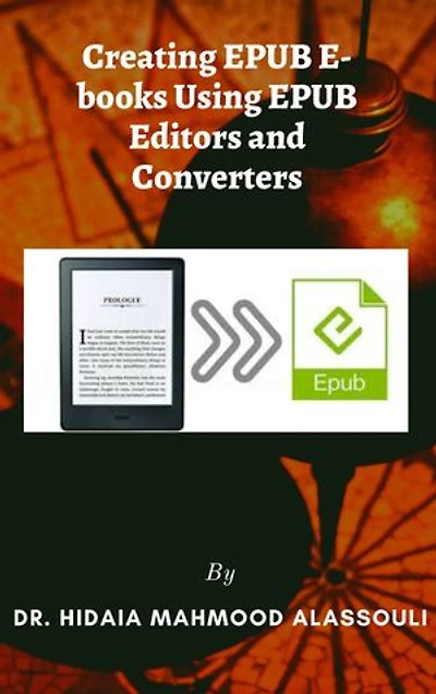 Creating EPUB E-books Using EPUB Editors and Converters