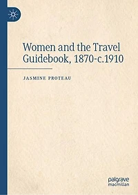 Women and the Travel Guidebook, 1870-c.1910