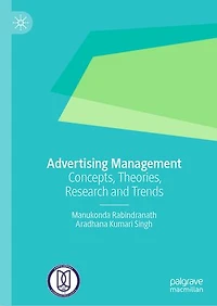 Advertising Management: Concepts, Theories, Research and Trends