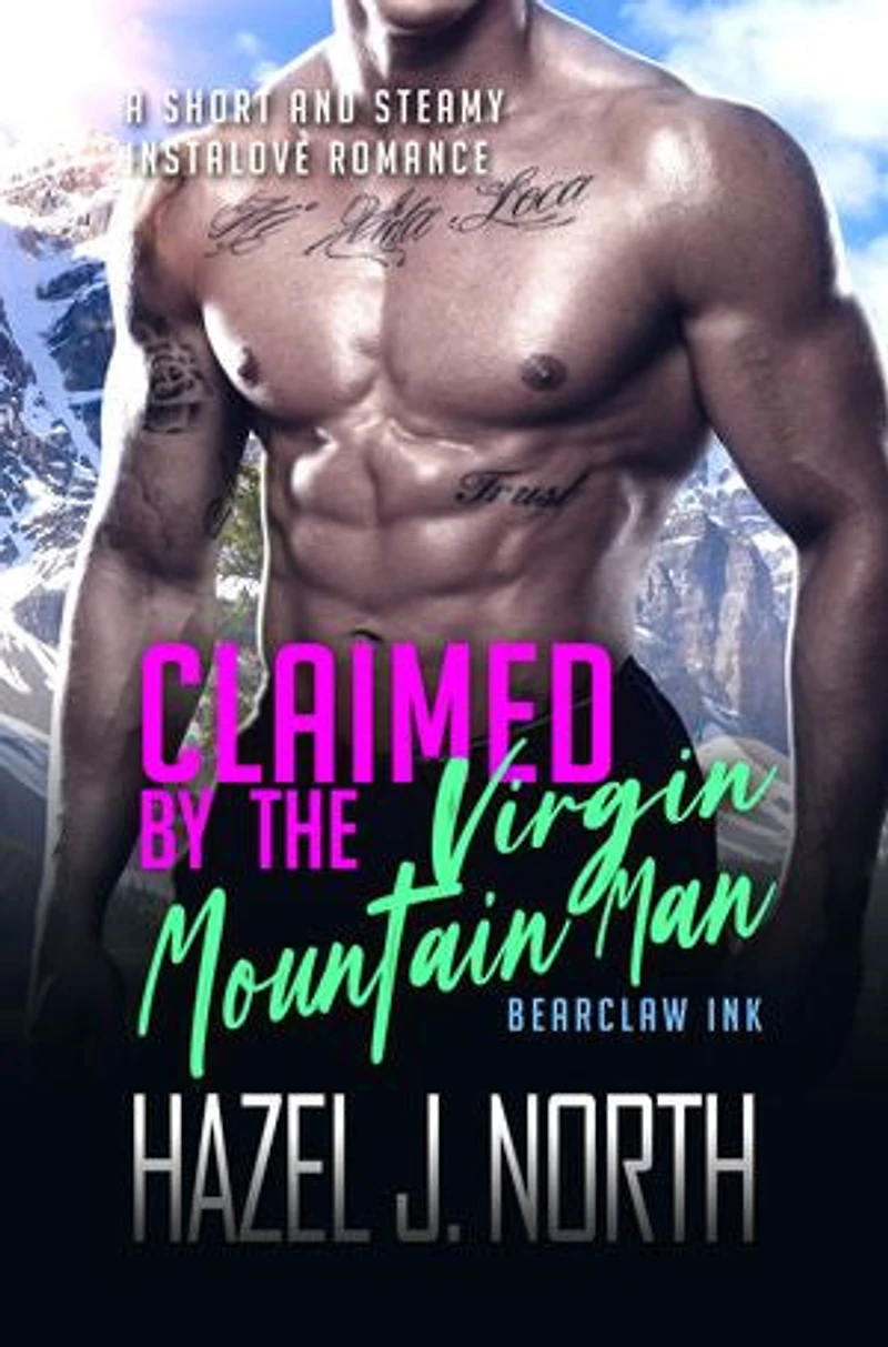 Claimed by the Virgin Mountain Man: A Short and Steamy Instalove Romance