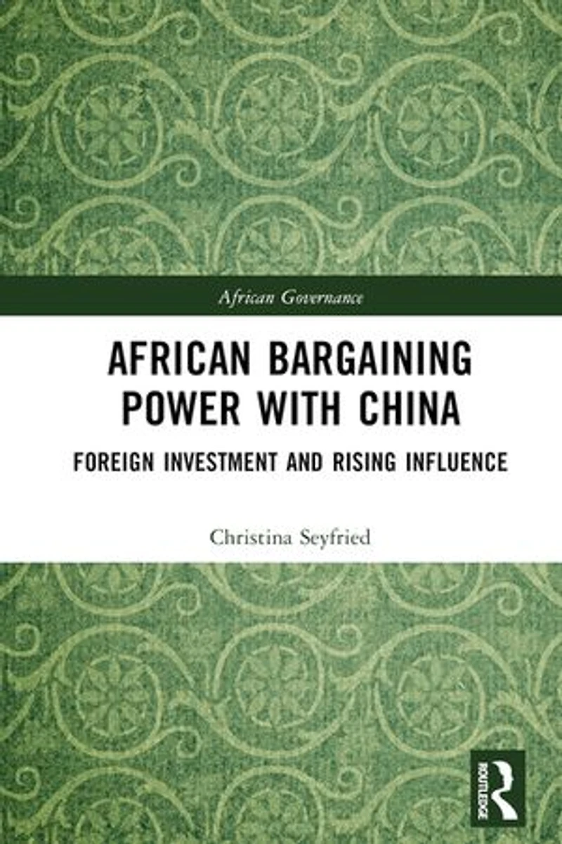 African Bargaining Power with China: Foreign Investment and Rising Influence