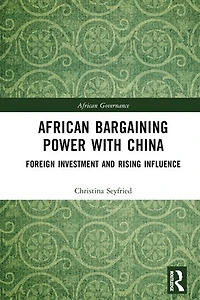 African Bargaining Power with China: Foreign Investment and Rising Influence