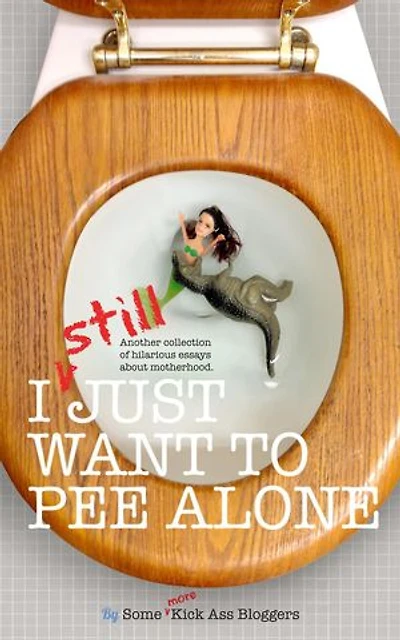 I STILL Just Want to Pee Alone: I Just Want to Pee Alone, #3
