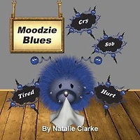 Moodzie Blues: A Story to Empower Children: Unlock the secrets to manage emotions for a calmer & happier kids