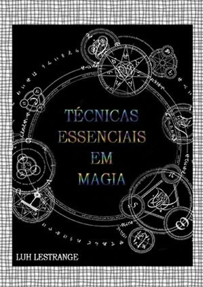 Técnicas Essenciais Em Magia