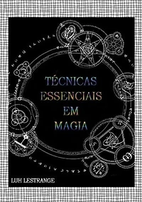 Técnicas Essenciais Em Magia