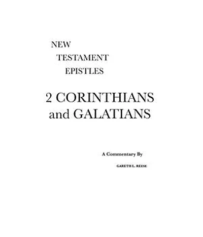 2 Corinthians and Galatians: A Critical & Exegetical Commentary