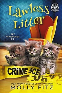 Lawless Litter: A Pet Detective Cozy Mystery with Killer Kittens