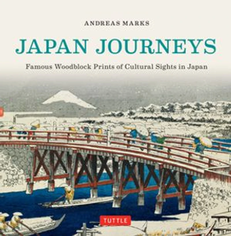 Japan Journeys: Famous Woodblock Prints Of Cultural Sights