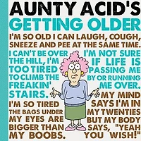 Aunty Acid's Getting Older