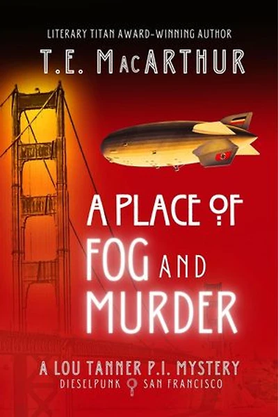 A Place of Fog and Murder (Second Edition): Lou Tanner, P.I.