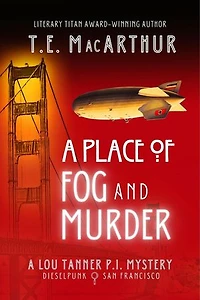 A Place of Fog and Murder (Second Edition): Lou Tanner, P.I.