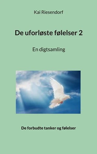 De uforløste følelser 2: En digtsamling