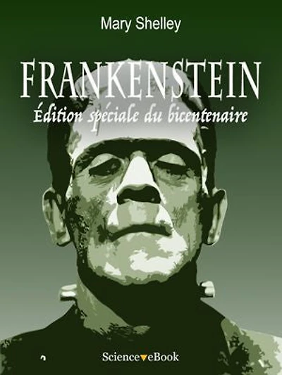 Frankenstein: Edition speciale du bicentenaire