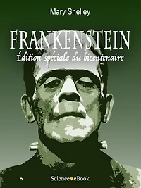 Frankenstein: Edition speciale du bicentenaire