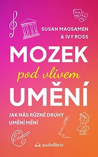 Mozek pod vlivem umění: Jak nás různé druhy umění mění