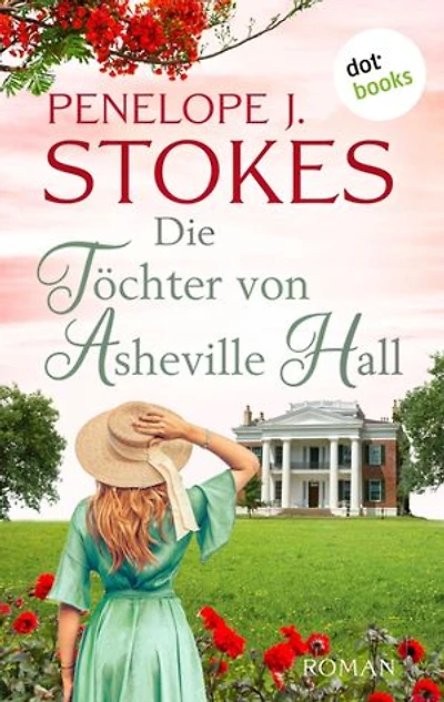 Die Töchter von Asheville Hall: Ein bewegender Familiengeheimnisroman