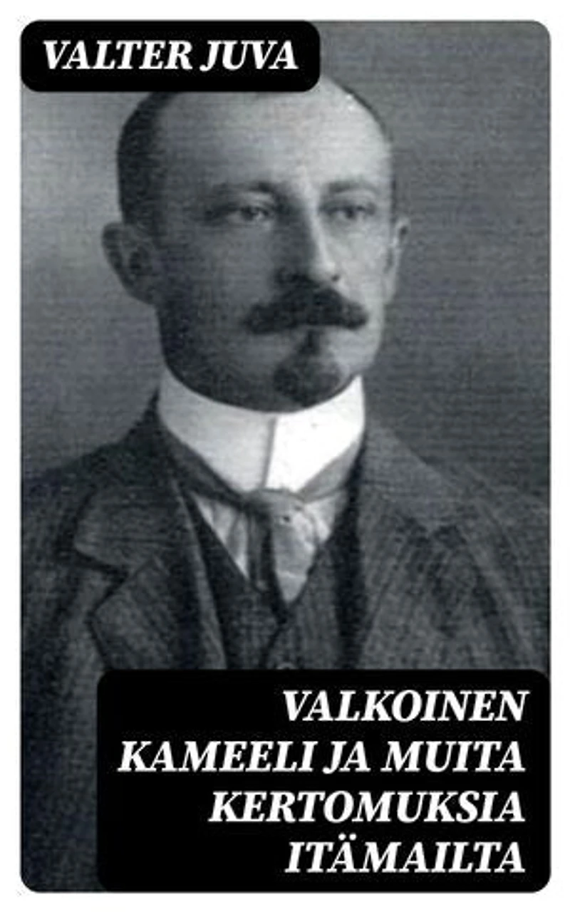 Valkoinen kameeli ja muita kertomuksia itämailta