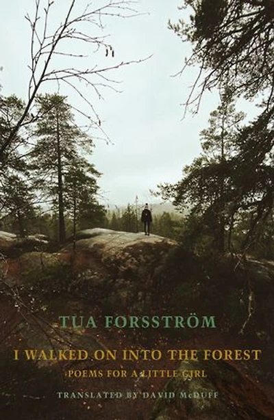 I Walked On Into The Forest: Poems For A Little Girl