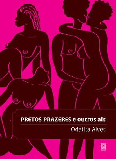 Pretos prazeres e outros ais