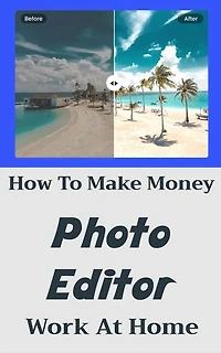 Become A Photo Editor: Work At Home