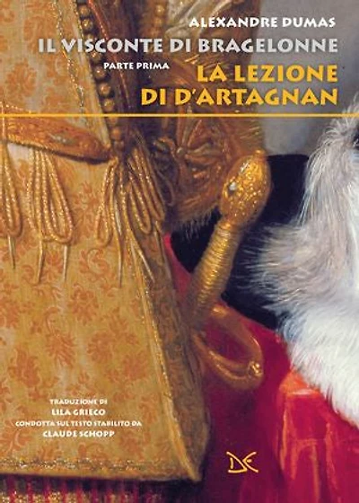 Il visconte di Bragelonne: Parte prima. La lezione di d’Artagnan
