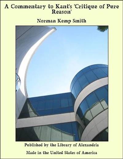 A Commentary to Kant's 'Critique of Pure Reason'