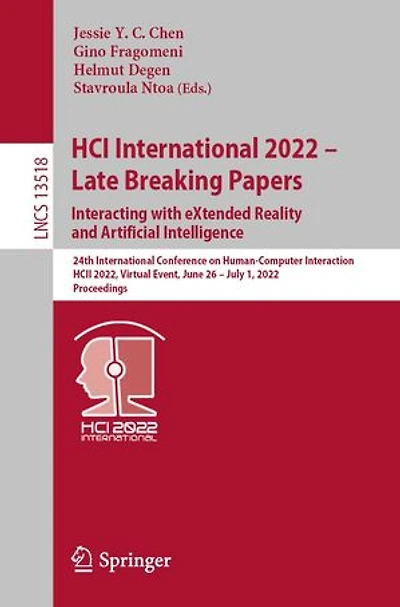 HCI International 2022 - Late Breaking Papers: Interacting with eXtended Reality and Artificial Intelligence: 24th Conference on Human-Computer Interaction, HCII 2022, Virtual Event, June 26 July 1, Proceedings