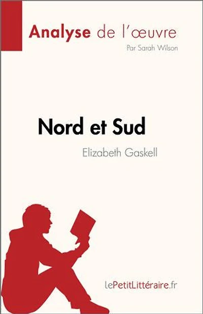 Nord et Sud de Elizabeth Gaskell (Analyse de l'œuvre): Résumé complet et analyse détaillée de l'œuvre