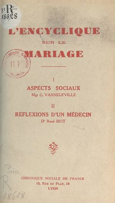 L'encyclique sur le mariage (1). I. Aspects sociaux: Suivi de Réflexions d'un médecin