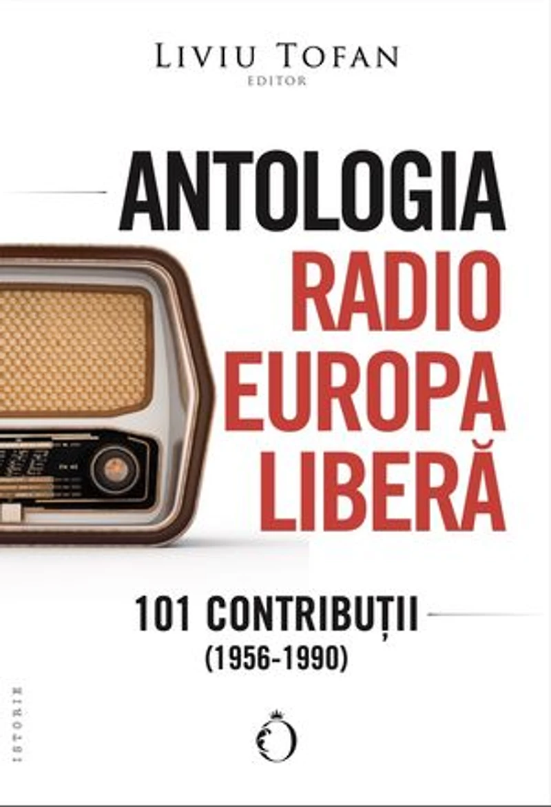 Antologia Radio Europa Liberă: 101 Contribuții (1956-1990)