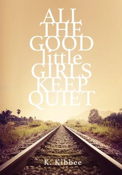 All The Good Little Girls Keep Quiet