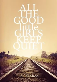 All The Good Little Girls Keep Quiet