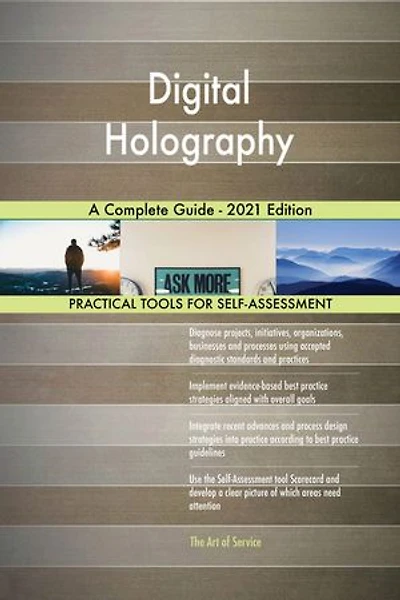 Digital Holography A Complete Guide - 2021 Edition