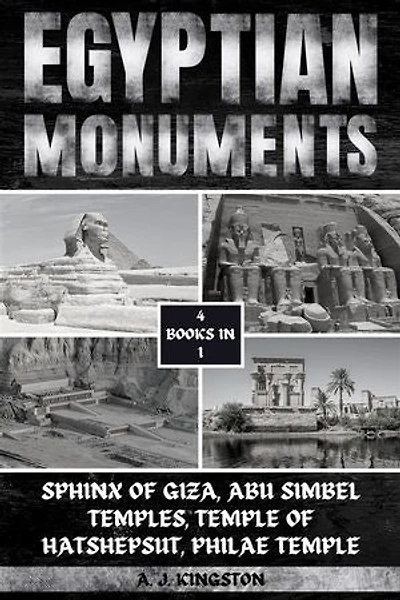 Egyptian Monuments: Sphinx Of Giza, Abu Simbel Temples, Temple Of Hatshepsut, Philae Temple