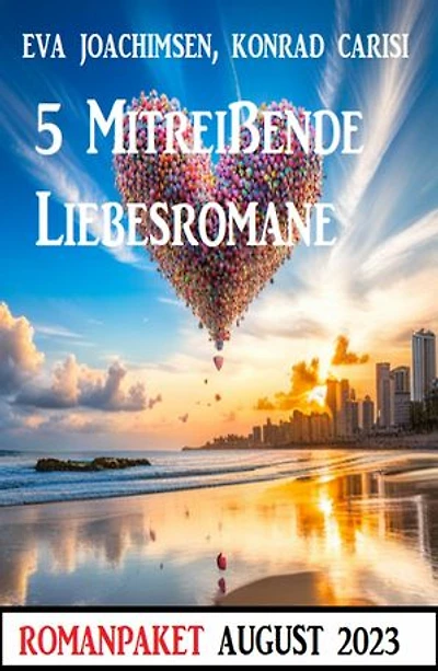 5 Mitreißende Liebesromane August 2023