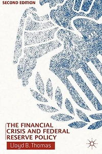 The Financial Crisis and Federal Reserve Policy