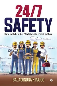 24/7 Safety: How To Hybrid Safety Leadership Culture