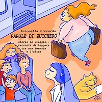 PAROLE DI ZUCCHERO: storie in viaggio ... racconti da leggere tra una fermata e l'altra
