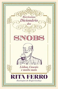 Brevíssimo Dicionário dos Snobs – Lisboa, Cascais e muito mais