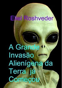A Grande Invasão Alienígena da Terra já Começou: Mundos Paralelos e Dimensões, #23