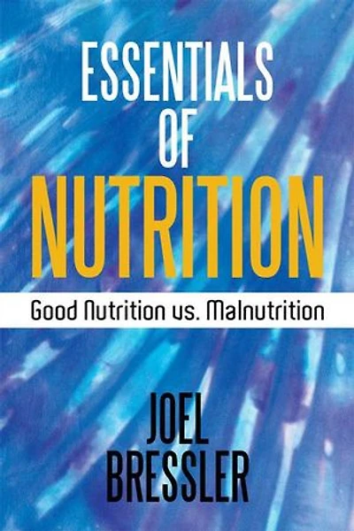 Essentials of Nutrition: Good Nutrition Vs. Malnutrition