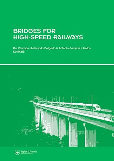 Bridges for High-Speed Railways: Revised Papers from the Workshop, Porto, Portugal, 3 - 4 June 2004